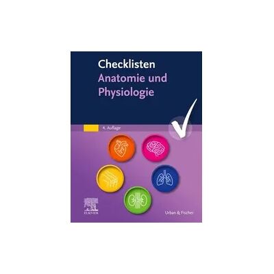 Elsevier Checklisten Anatomie und Physiologie Elsevier Checklisten Anatomie und Physiologie