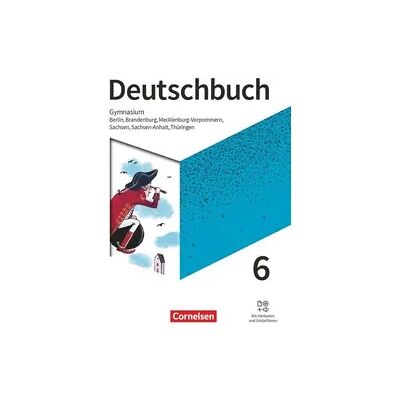 Cornelsen Verlag Deutschbuch Gymnasium - Berlin, Brandenburg, Mecklenburg-Vorpommern, Sachsen, Sachsen-Anhalt und Thüringen - Ausgabe 2019 - 6. Schuljahr Cornelsen Verlag Deutschbuch Gymnasium - Berlin, Brandenburg, Mecklenburg-Vorpommern, Sachsen, Sachsen-Anhalt und Thüringen - Ausgabe 2019 - 6. Schuljahr