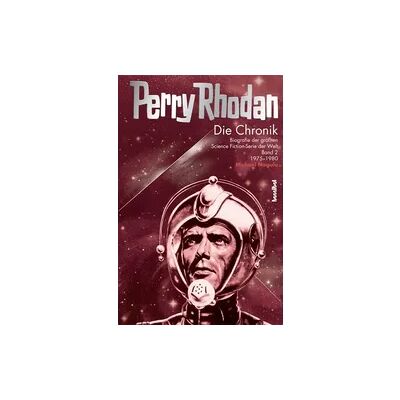 Hannibal Verlag Perry Rhodan - Die Chronik Hannibal Verlag Perry Rhodan - Die Chronik