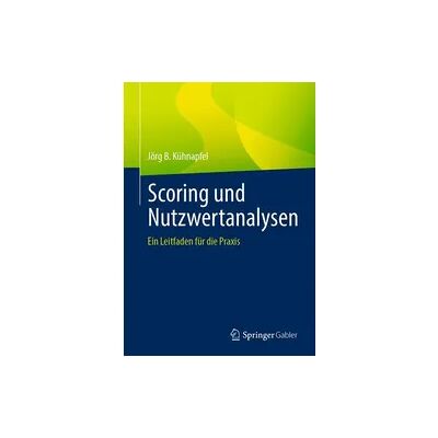Springer Scoring und Nutzwertanalysen Springer Scoring und Nutzwertanalysen
