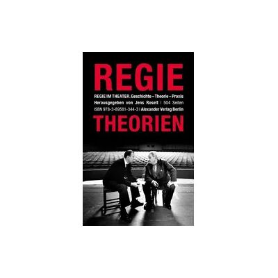 Alexander Regie im Theater. Regietheorien Alexander Regie im Theater. Regietheorien