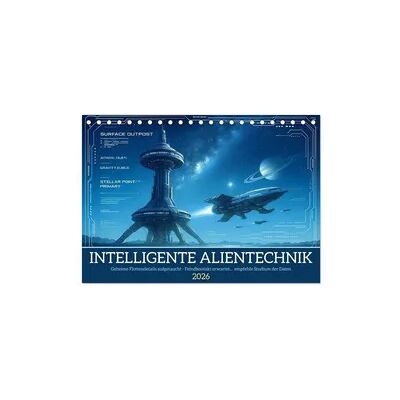 Intelligente Alientechnik (Tischkalender 2026 DIN A5 quer), CALVENDO Monatskalender Intelligente Alientechnik (Tischkalender 2026 DIN A5 quer), CALVENDO Monatskalender