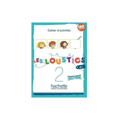 Hachette Les Loustics 2 : Cahier d'activites Hachette Les Loustics 2 : Cahier d'activites
