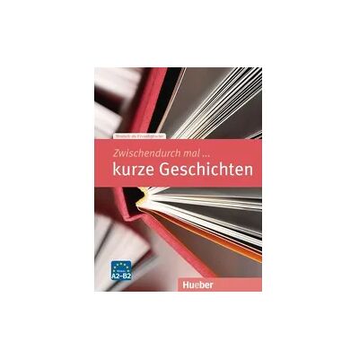 Hueber Zwischendurch mal ... kurze Geschichten Hueber Zwischendurch mal ... kurze Geschichten