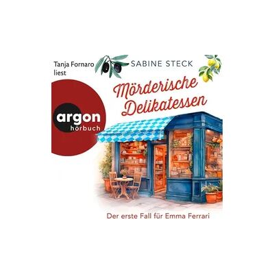 Argon Mörderische Delikatessen - Der erste Fall für Emma Ferrari Argon Mörderische Delikatessen - Der erste Fall für Emma Ferrari