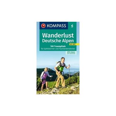 KOMPASS Freytag & Berndt KOMPASS Wanderlust Deutsche Alpen KOMPASS Freytag & Berndt KOMPASS Wanderlust Deutsche Alpen