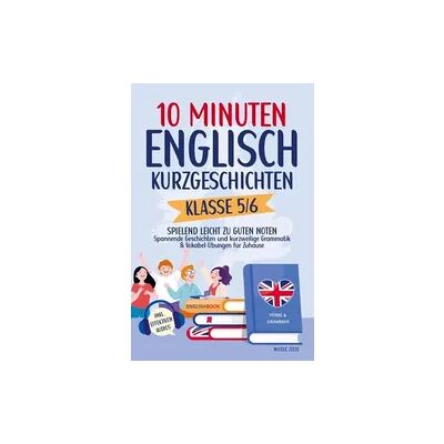 Kids Lernspaß Verlag 10 Minuten Englisch-Kurzgeschichten Klasse 5/6 Kids Lernspaß Verlag 10 Minuten Englisch-Kurzgeschichten Klasse 5/6