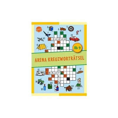 Arena Kreuzworträtsel. Ab 9 Jahren Arena Kreuzworträtsel. Ab 9 Jahren