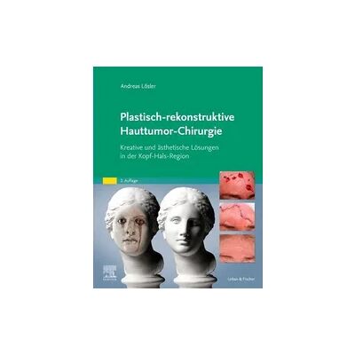 Elsevier Plastisch-rekonstruktive Hauttumor-Chirurgie Elsevier Plastisch-rekonstruktive Hauttumor-Chirurgie
