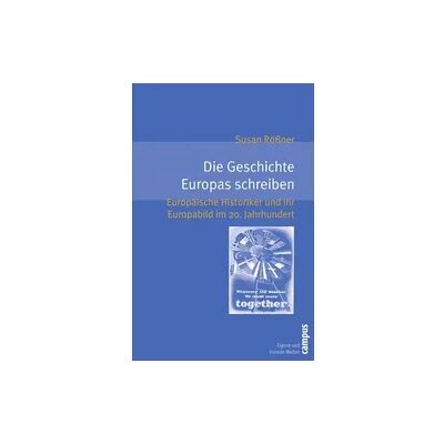 Campus Die Geschichte Europas schreiben Campus Die Geschichte Europas schreiben