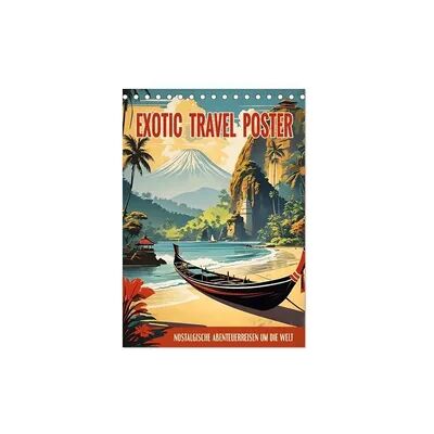 Exotic Travel Poster - nostalgische Abenteuerreisen um die Welt (Tischkalender 2026 DIN A5 hoch), CALVENDO Monatskalender Exotic Travel Poster - nostalgische Abenteuerreisen um die Welt (Tischkalender 2026 DIN A5 hoch), CALVENDO Monatskalender