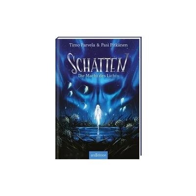 arsEdition Schatten – Die Macht des Lichts (Schatten 3) arsEdition Schatten – Die Macht des Lichts (Schatten 3)