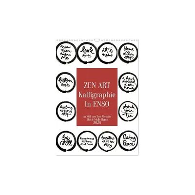 Zen Art Kalligraphie inspiriert von Zen-Meister Thích Nhất Hạnh (Wandkalender 2026 DIN A3 hoch), CALVENDO Monatskalender Zen Art Kalligraphie inspiriert von Zen-Meister Thích Nhất Hạnh (Wandkalender 2026 DIN A3 hoch), CALVENDO Monatskalender