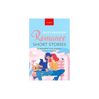 Bellanova Books Easy English Romance Short Stories Bellanova Books Easy English Romance Short Stories