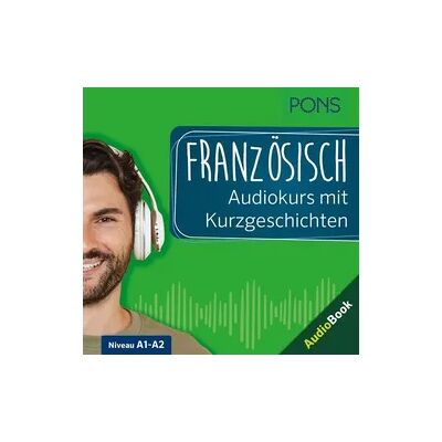 PONS Französisch Audiokurs mit Kurzgeschichten PONS Französisch Audiokurs mit Kurzgeschichten