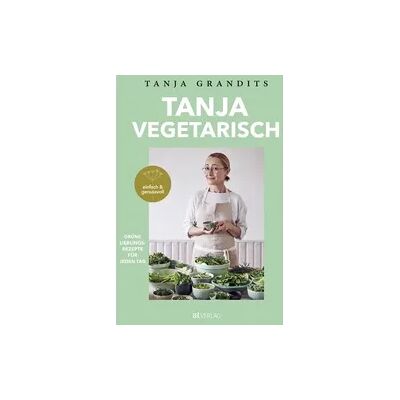 AT Verlag TANJA VEGETARISCH AT Verlag TANJA VEGETARISCH