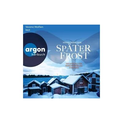 Argon Später Frost - Der erste Fall für Ingrid Nyström und Stina Forss Argon Später Frost - Der erste Fall für Ingrid Nyström und Stina Forss