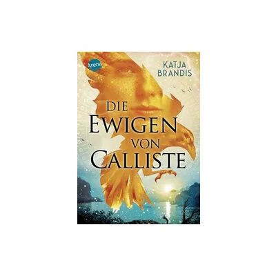 Arena Die Ewigen von Calliste Arena Die Ewigen von Calliste