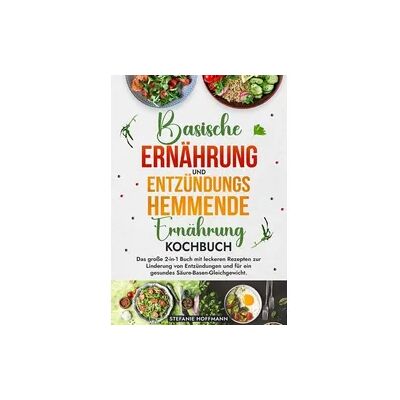 tolino media Basische Ernährung und Entzündungshemmende Ernährung Kochbuch tolino media Basische Ernährung und Entzündungshemmende Ernährung Kochbuch