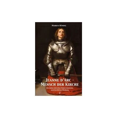 Christiana Jeanne d'Arc - Mensch der Kirche Christiana Jeanne d'Arc - Mensch der Kirche
