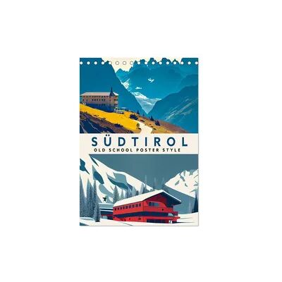 Südtirol - Old School Poster Style (Tischkalender 2026 DIN A5 hoch), CALVENDO Monatskalender Südtirol - Old School Poster Style (Tischkalender 2026 DIN A5 hoch), CALVENDO Monatskalender