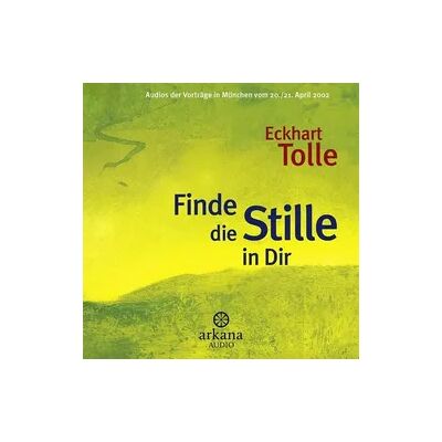 Arkana Finde die Stille in Dir Arkana Finde die Stille in Dir