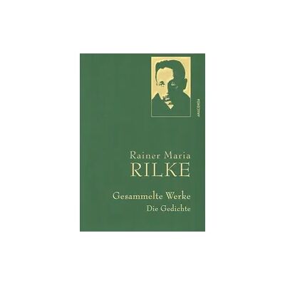 Anaconda Rainer Maria Rilke, Gesammelte Werke (Gedichte) Anaconda Rainer Maria Rilke, Gesammelte Werke (Gedichte)