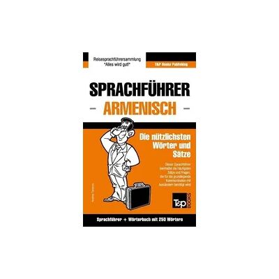 Amazon Sprachführer Deutsch-Armenisch und Mini-Wörterbuch mit 250 Wörtern Amazon Sprachführer Deutsch-Armenisch und Mini-Wörterbuch mit 250 Wörtern