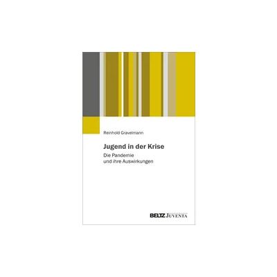 Juventa Verlag ein Imprint der Beltz Verlagsgruppe GmbH & Co. KG Jugend in der Krise Juventa Verlag ein Imprint der Beltz Verlagsgruppe GmbH & Co. KG Jugend in der Krise