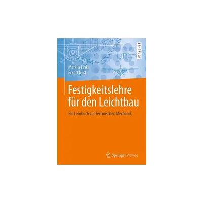 Springer Festigkeitslehre für den Leichtbau Springer Festigkeitslehre für den Leichtbau
