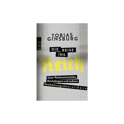 Rowohlt Taschenbuch Die Reise ins Reich Rowohlt Taschenbuch Die Reise ins Reich