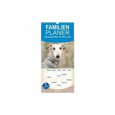 Familienplaner 2026 - Zauberhafte Windhunde mit 5 Spalten (Wandkalender, 21 x 45 cm) CALVENDO Familienplaner 2026 - Zauberhafte Windhunde mit 5 Spalten (Wandkalender, 21 x 45 cm) CALVENDO