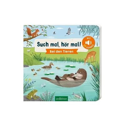 arsEdition Such mal, hör mal! Bei den Tieren arsEdition Such mal, hör mal! Bei den Tieren