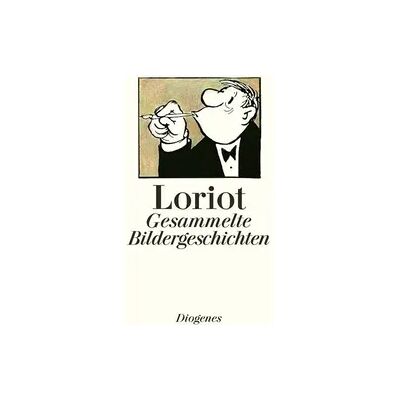 Diogenes Verlag Gesammelte Bildergeschichten Diogenes Verlag Gesammelte Bildergeschichten