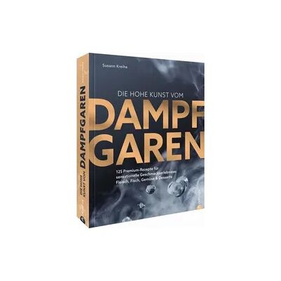 Christian Die hohe Kunst vom Dampfgaren Christian Die hohe Kunst vom Dampfgaren