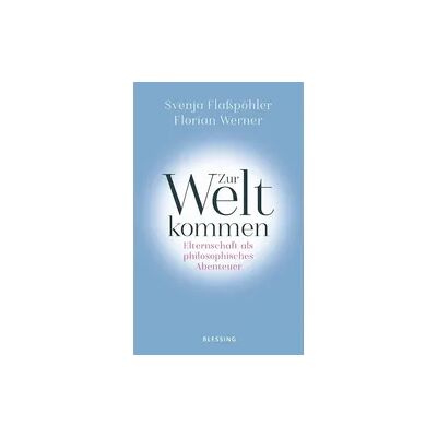 Blessing Karl Verlag Zur Welt kommen Blessing Karl Verlag Zur Welt kommen