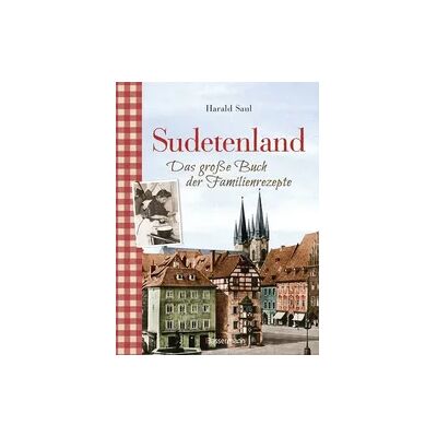 Bassermann Sudetenland -Das große Buch der Familienrezepte Bassermann Sudetenland -Das große Buch der Familienrezepte