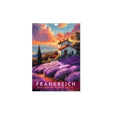 Frankreich - Old School Poster Style (Wandkalender 2026 DIN A4 hoch), CALVENDO Monatskalender Frankreich - Old School Poster Style (Wandkalender 2026 DIN A4 hoch), CALVENDO Monatskalender