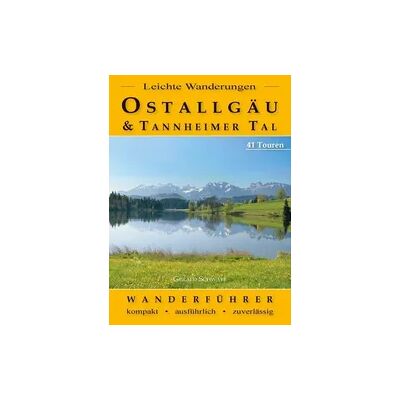 Alpenverlag Schwabe Leichte Wanderungen Ostallgäu und Tannheimer Tal Alpenverlag Schwabe Leichte Wanderungen Ostallgäu und Tannheimer Tal