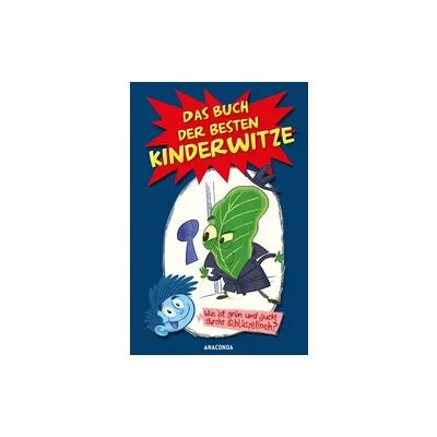 Anaconda Das Buch der besten Kinderwitze Anaconda Das Buch der besten Kinderwitze