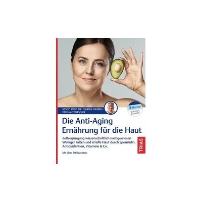 Trias Die Anti-Aging-Ernährung für die Haut Trias Die Anti-Aging-Ernährung für die Haut