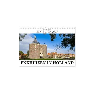 Ein Blick auf Enkhuizen in Holland (Wandkalender 2026 DIN A4 quer), CALVENDO Monatskalender Ein Blick auf Enkhuizen in Holland (Wandkalender 2026 DIN A4 quer), CALVENDO Monatskalender