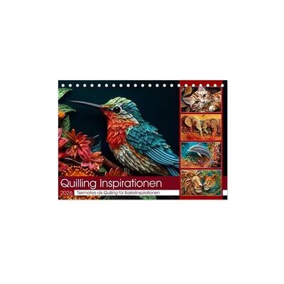 Quilling Inspirationen (Tischkalender 2026 DIN A5 quer), CALVENDO Monatskalender Quilling Inspirationen (Tischkalender 2026 DIN A5 quer), CALVENDO Monatskalender