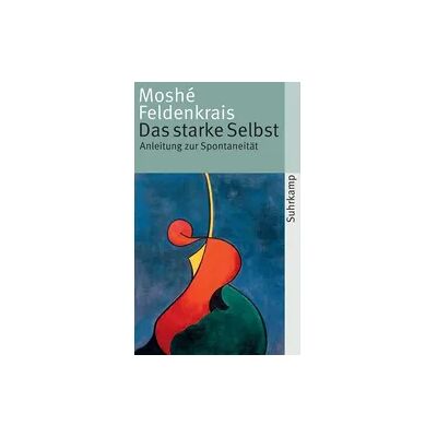Suhrkamp Das starke Selbst Suhrkamp Das starke Selbst