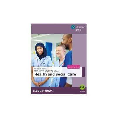 Pearson BTEC Tech Award 2022 Health and Social Care Student Book Pearson BTEC Tech Award 2022 Health and Social Care Student Book