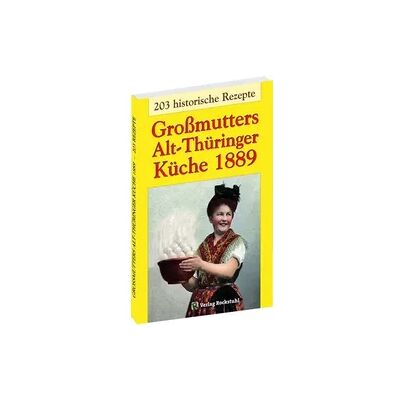 Verla-Pharm Großmutters Alt-Thüringer Küche 1889 Verla-Pharm Großmutters Alt-Thüringer Küche 1889