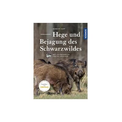 Kosmos Hege und Bejagung des Schwarzwildes Kosmos Hege und Bejagung des Schwarzwildes