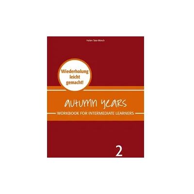 Bel Verlag & Sprachen Autumn Years - Englisch für Senioren 2 - Intermediate Learners - Workbook Bel Verlag & Sprachen Autumn Years - Englisch für Senioren 2 - Intermediate Learners - Workbook