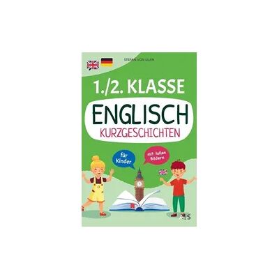 AES Verlag Englisch Kurzgeschichten für 1. und 2. Klasse AES Verlag Englisch Kurzgeschichten für 1. und 2. Klasse