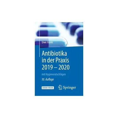 Springer Antibiotika in der Praxis 2019 - 2020 Springer Antibiotika in der Praxis 2019 - 2020